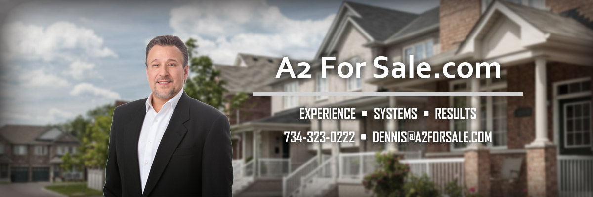 A2 For Sale.com - Experience • Systems • Results - 734-323-0222 • dennis@A2ForSale.com